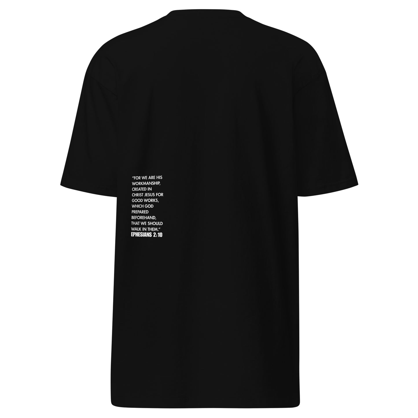 Back view of the Purpose Premium Unisex T-Shirt for Faithwear showcasing the inspirational Ephesians 2:10 quote. This comfortable cotton blend tee is perfect for expressing your faith and belief in your mission, made by a veteran-owned small business. Ideal for anyone looking to wear their values proudly.